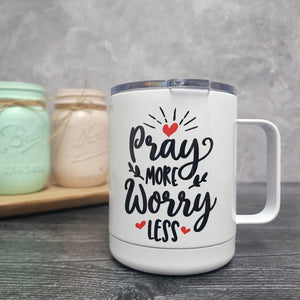 Pray More Worry Less Travel Mug