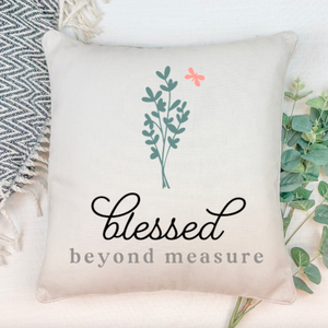 Blessed Beyond Measure 16"x16" Linen Pillow Cover